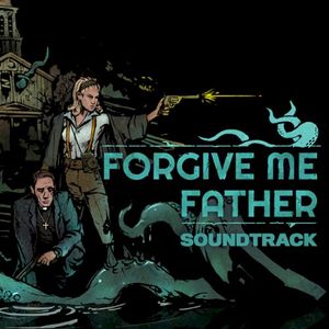 Forgive Me Father Soundtrack (OST)
