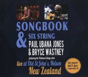 Songbook & Six String: Live at Old St John’s, Nelson New Zealand