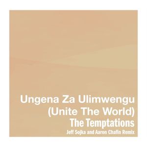 Ungena Za Ulimwengu (Unite the World) (Jeff Sojka and Aaron Chafin remix)