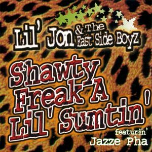 Shawty Freak a Lil’ Sumtin’ (Single)