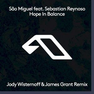 Hope in Balance (Jody Wisternoff & James Grant remix)