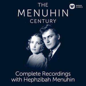 The Menuhin Century: Complete Recordings with Hephzibah Menuhin