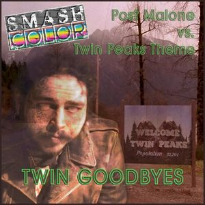 Twin Goodbyes (Post Malone vs. Twin Peaks) (Single)