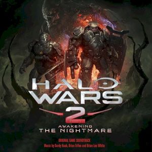 Halo Wars 2: Awakening the Nightmare Original Game Soundtrack (OST)