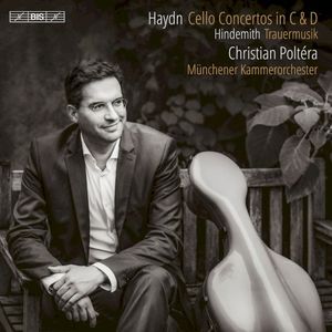 Haydn: Cello Concertos in C & D / Hindemith: Trauermusik