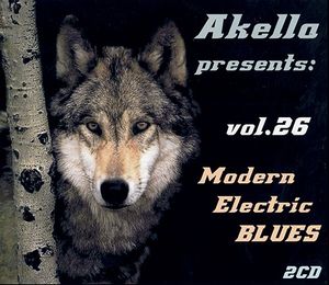 Akella Presents - Vol. 26: Modern Electric Blues