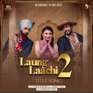 Laung Laachi 2 (Title Track) (OST)
