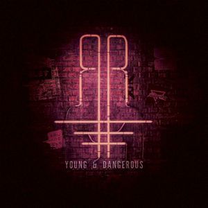 Young & Dangerous (Single)