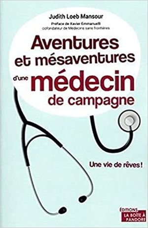 Aventures et mésaventures d'un médecin de campagne