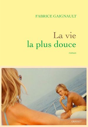 La Vie la plus douce