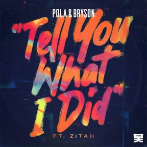 Tell You What I Did (Single)