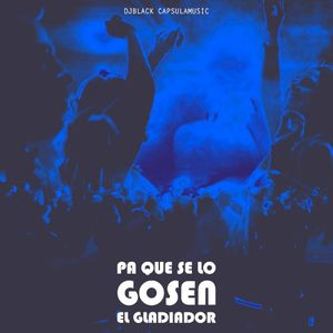 Pa Que se lo Gosen (Single)