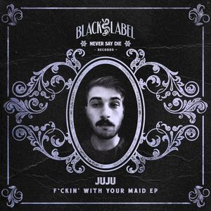 Fuckin' With Your Maid EP (EP)