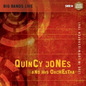 Big Bands Live: Quincy Jones & His Orchestra (Live)