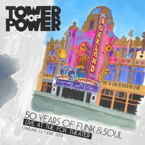 50 Years of Funk & Soul: Live at the Fox Theater – Oakland (Live)