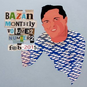 Bazan Monthly: Volume 2 / Number 2 / February 2015 (Single)