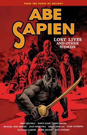 Lost Lives and Other Stories - Abe Sapien, tome 9