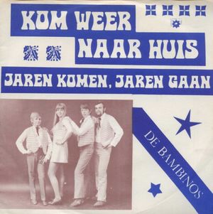 Kom weer naar huis / Jaren komen, jaren gaan (Single)