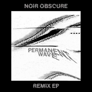Noir Obscure Remix EP (EP)