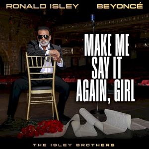 Make Me Say It Again, Girl (Single)