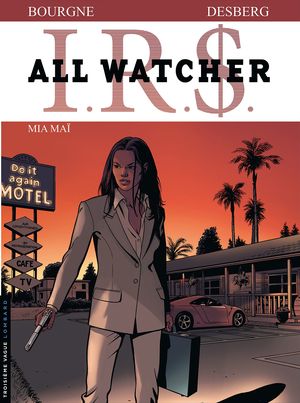 Mia Maï - I.R.$. All Watcher, tome 5