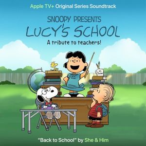 Back to School (from the Apple TV+ original series “Snoopy Presents: Lucy’s School”) (Single)