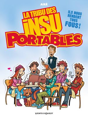 La Tribu des Insu'Portables, tome 1