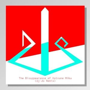 The Disappearance of Hatsune Miku (dj-Jo Remix)