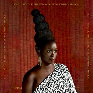 Zenzile: The Reimagination of Miriam Makeba