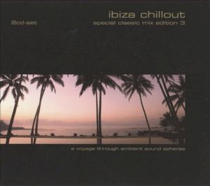 Ibiza Chillout: Special Classic Mix Edition, Volume 3