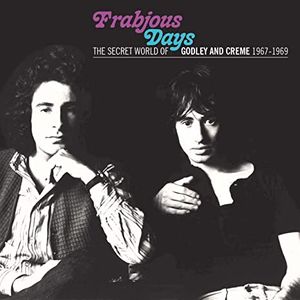 Frabjous Days: The Secret World Of Godley & Creme 1967–1969