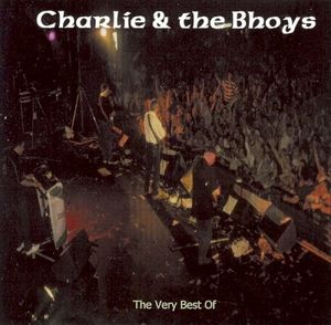 The Very Best Of Charlie & The Bhoys