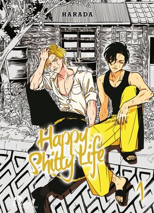 Happy Shitty Life, tome 1