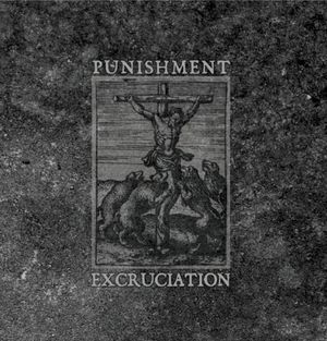 Punishment & Excruciation