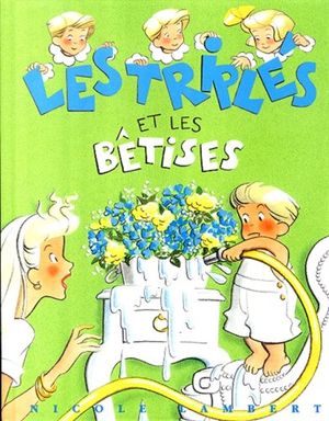 Les Triplés et les Bêtises