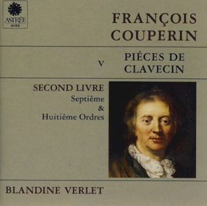 Piéces De Clavecin - Second Livre, Septiême & Huitiême Ordres