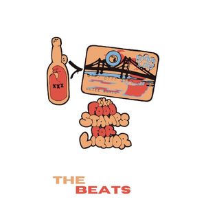 Like Food Stamps for Liquor: The Beats