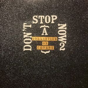 Don’t Stop Now II: A Collection of Covers