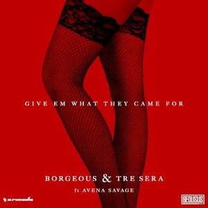 Give Em What They Came For (Single)