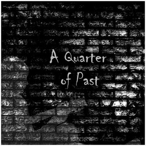 A Quarter of Past