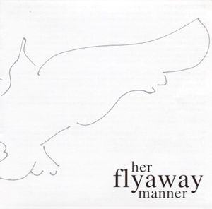 Her Flyaway Manner