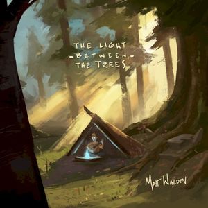 The Light Between The Trees