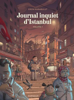Journal inquiet d'Istanbul, tome 1