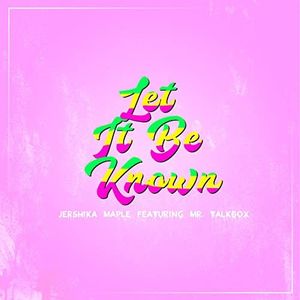 Let It Be Known (Single)
