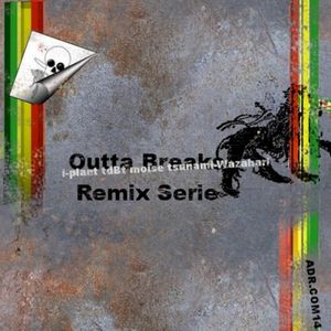 Outta Breaks Remix Serie