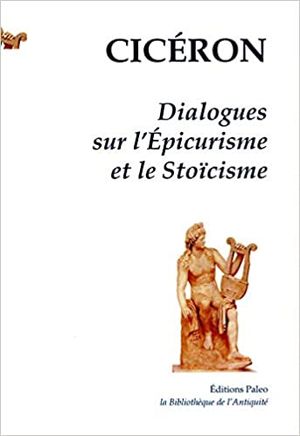 Dialogues sur l'épicurisme et le stoïcisme