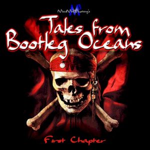 Tales From Bootleg Oceans, First Chapter