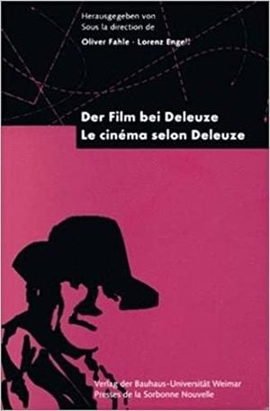 Le Cinéma selon Deleuze · Der Film bei Deleuze