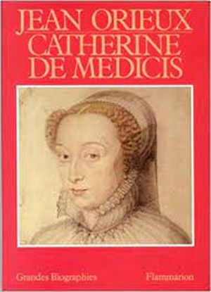 Catherine de Médicis ou la Reine noire
