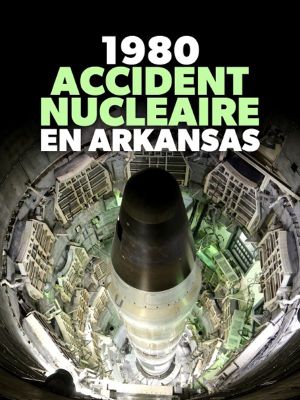 1980 - Accident nucléaire en Arkansas